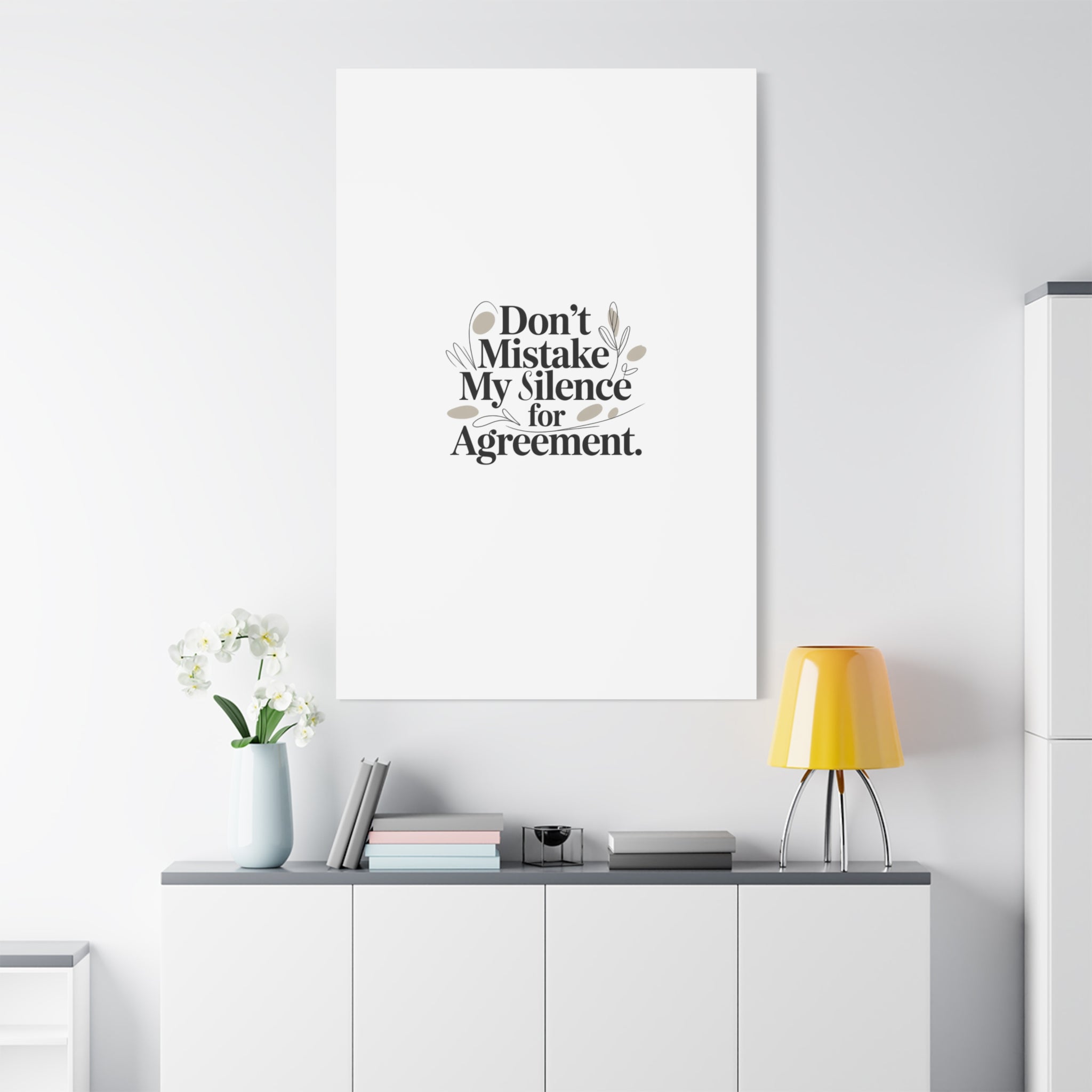 Don’t Mistake My Silence for Agreement Canvas, Stretched Matte, Minimalist Feminism