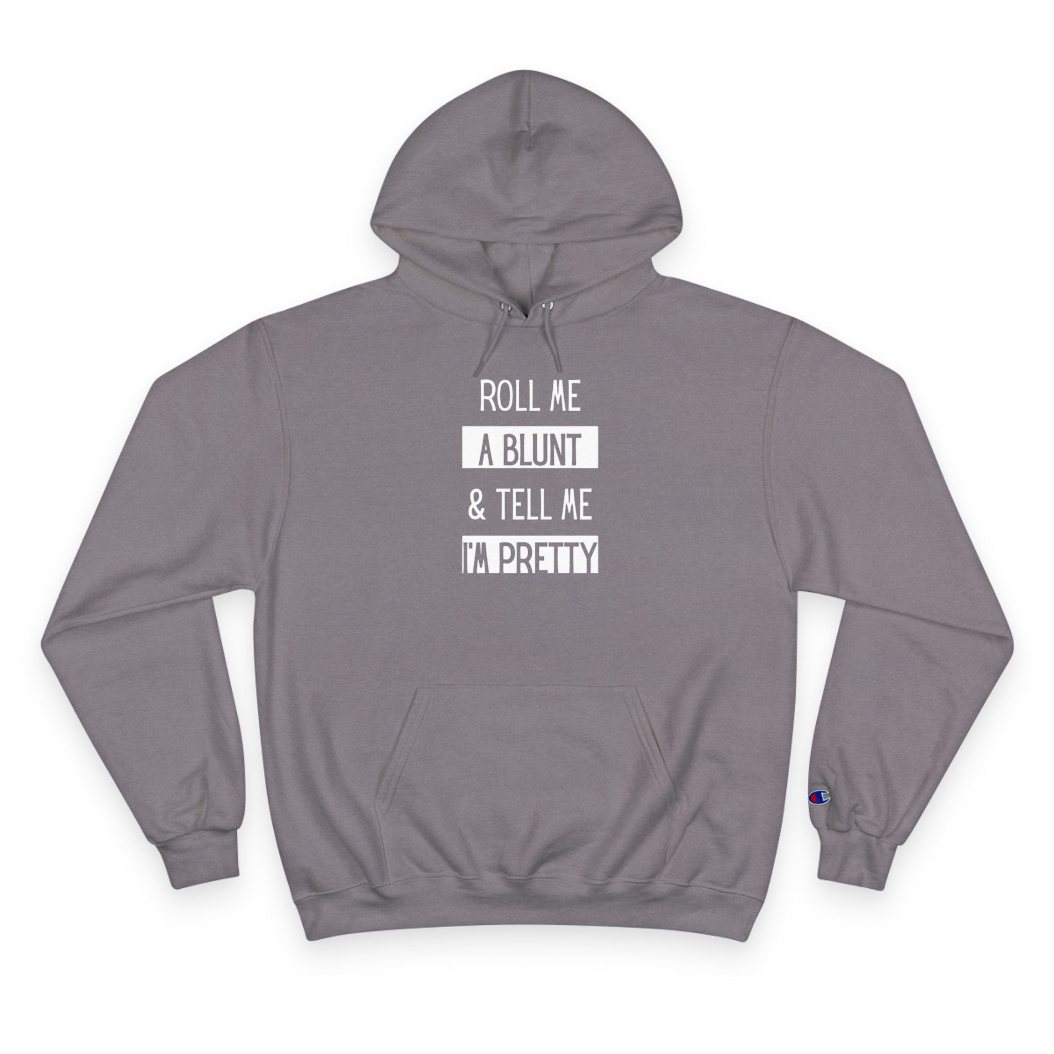 Roll Me a Blunt & Tell Me I’m Pretty Hoodie — Casual Streetwear Pullover