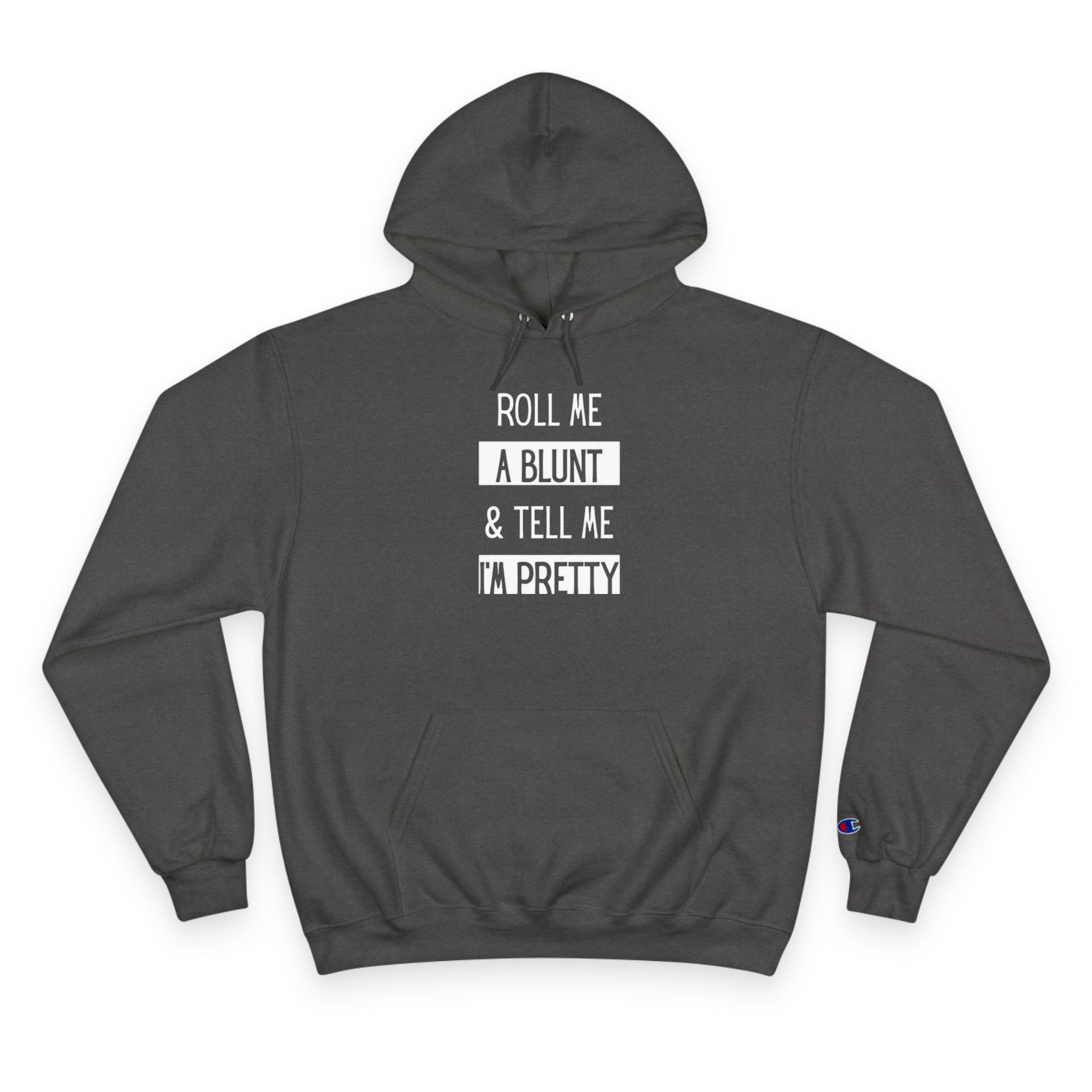 Roll Me a Blunt & Tell Me I’m Pretty Hoodie — Casual Streetwear Pullover