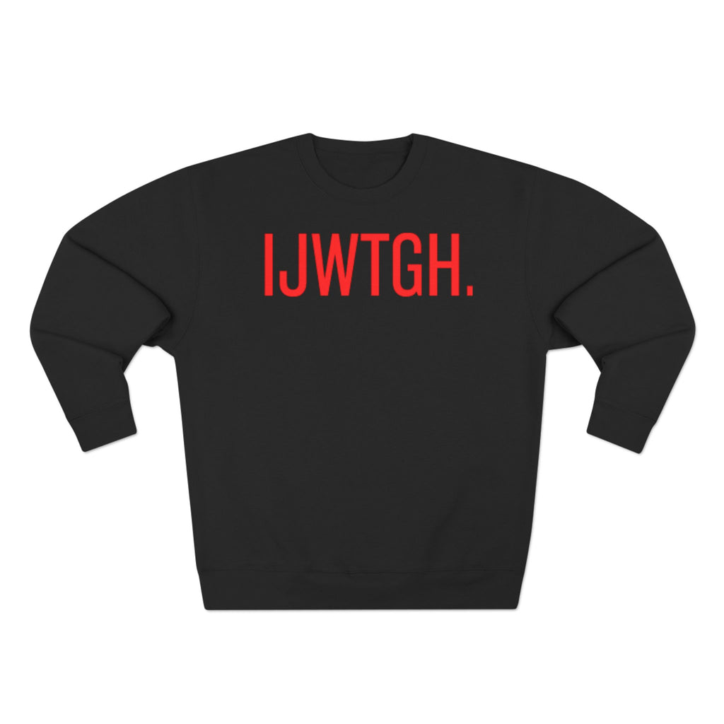 IJWTGH. Minimalist Graphic Sweatshirt — Bold Red Text Crewneck