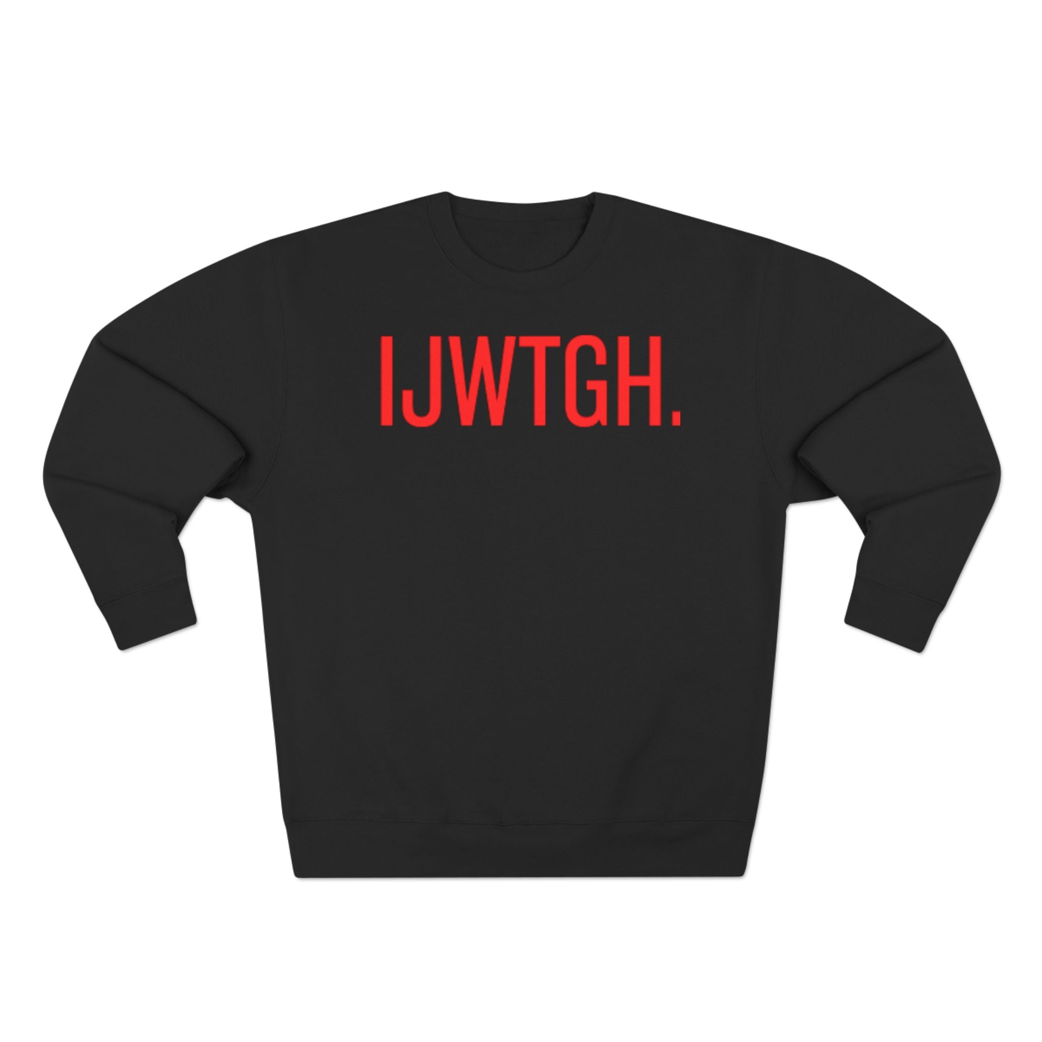 IJWTGH. Minimalist Graphic Sweatshirt — Bold Red Text Crewneck
