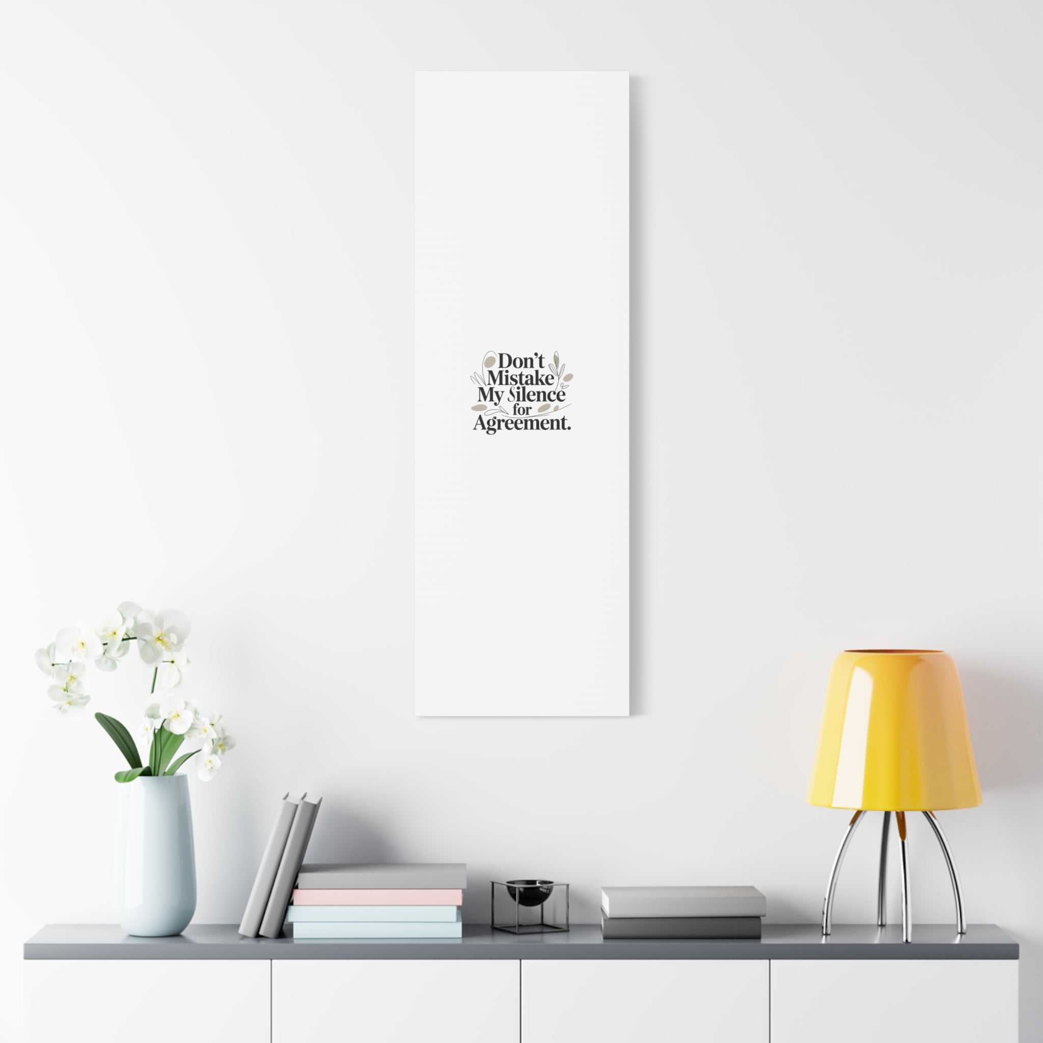 Don’t Mistake My Silence for Agreement Canvas, Stretched Matte, Minimalist Feminism
