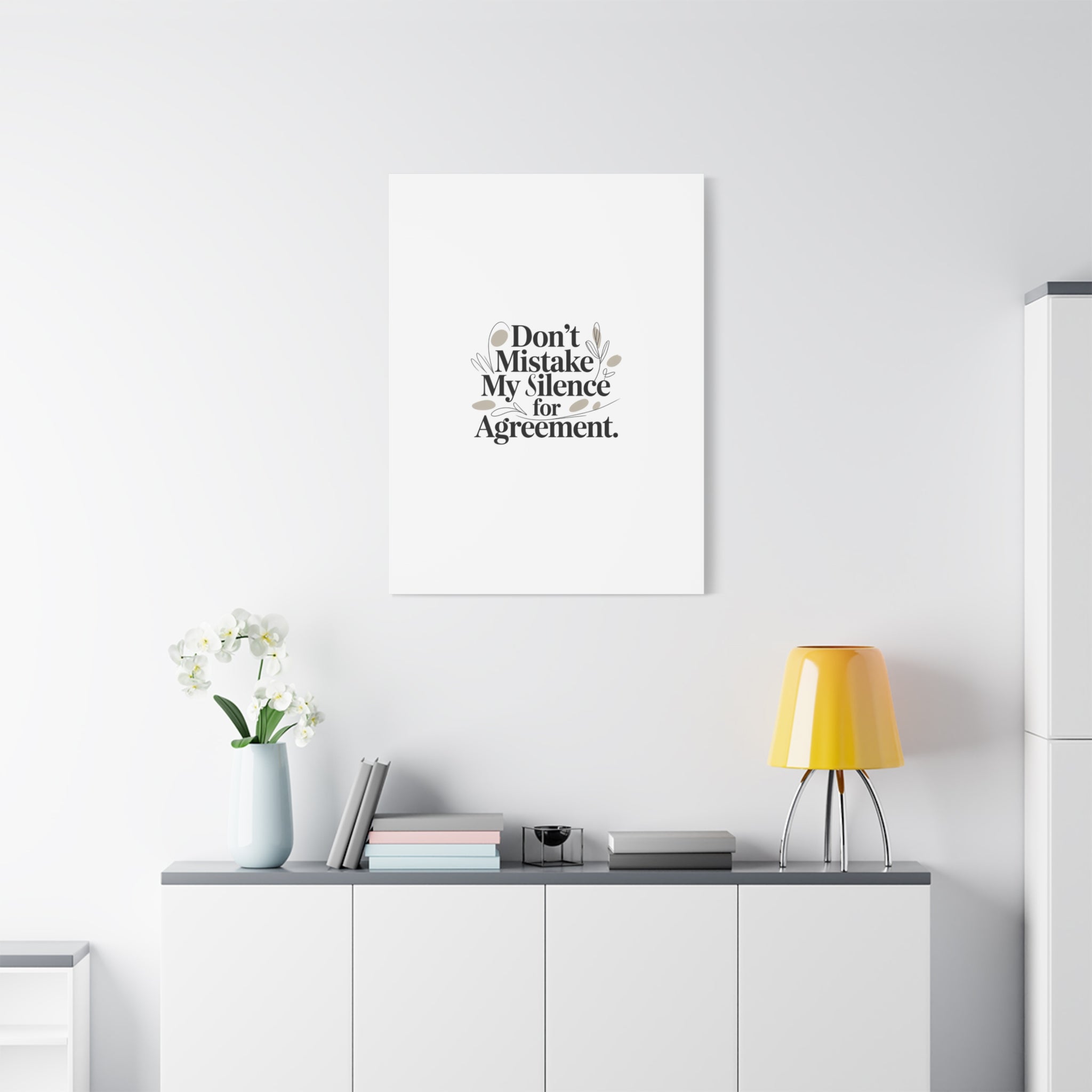 Don’t Mistake My Silence for Agreement Canvas, Stretched Matte, Minimalist Feminism