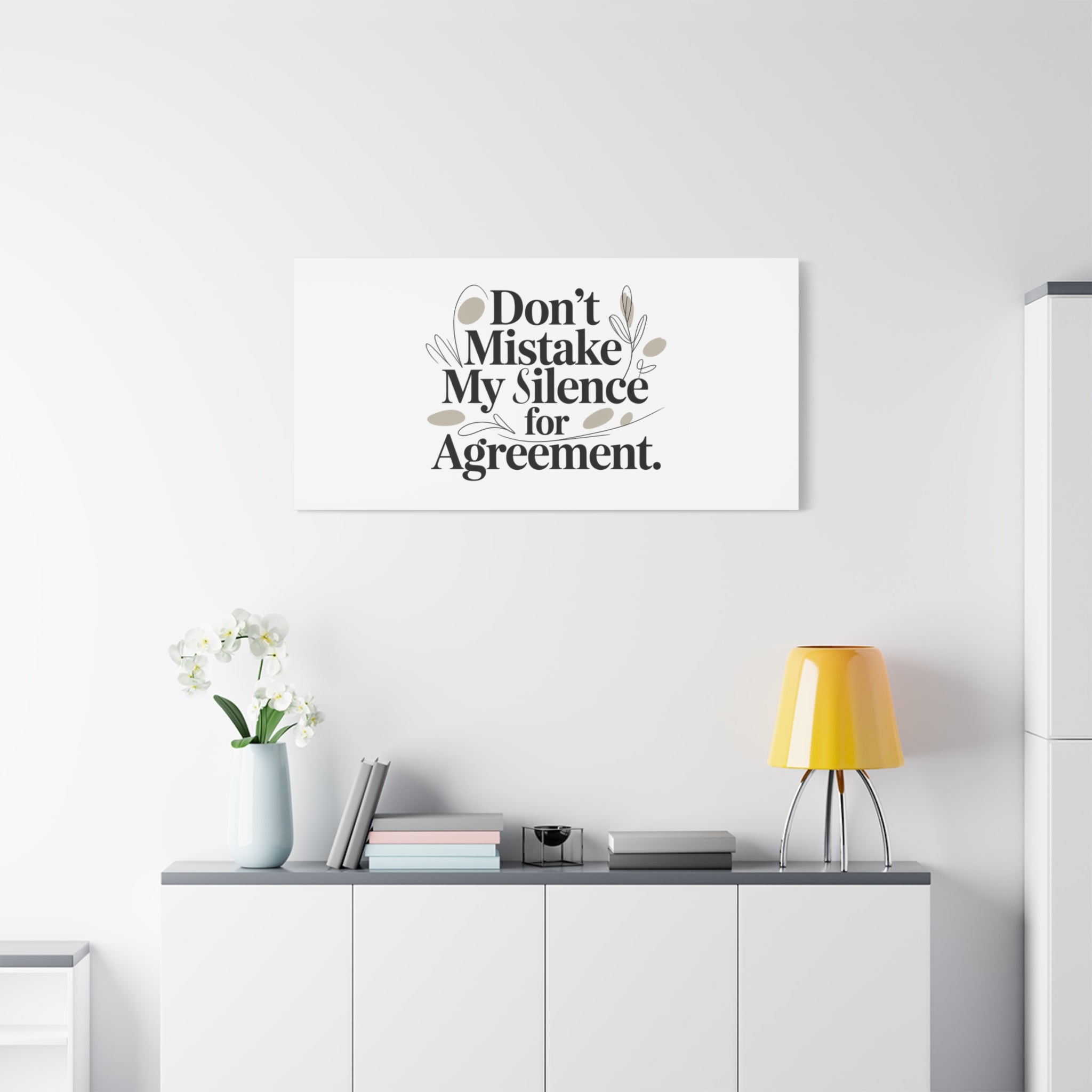 Don’t Mistake My Silence for Agreement Canvas, Stretched Matte, Minimalist Feminism