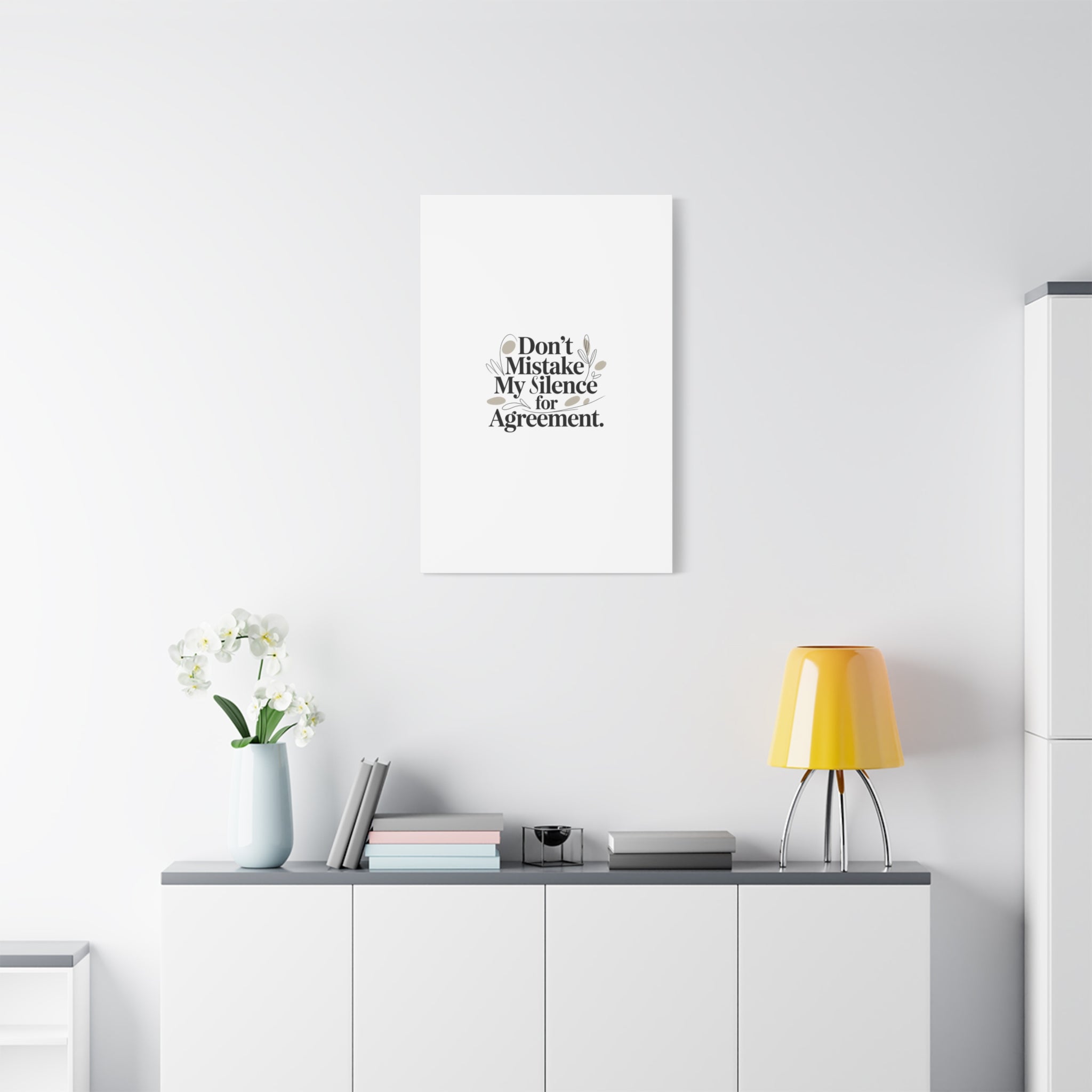 Don’t Mistake My Silence for Agreement Canvas, Stretched Matte, Minimalist Feminism