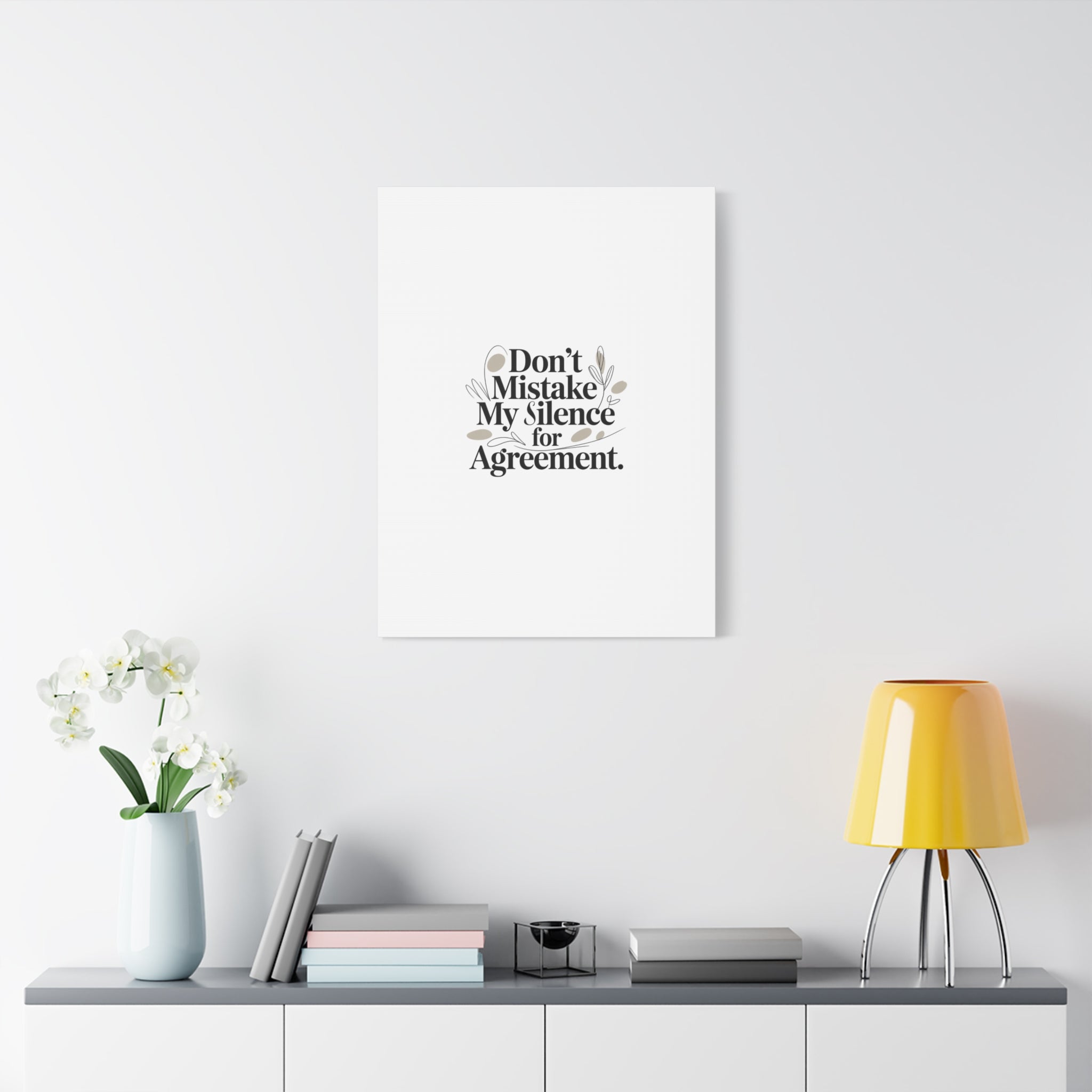 Don’t Mistake My Silence for Agreement Canvas, Stretched Matte, Minimalist Feminism