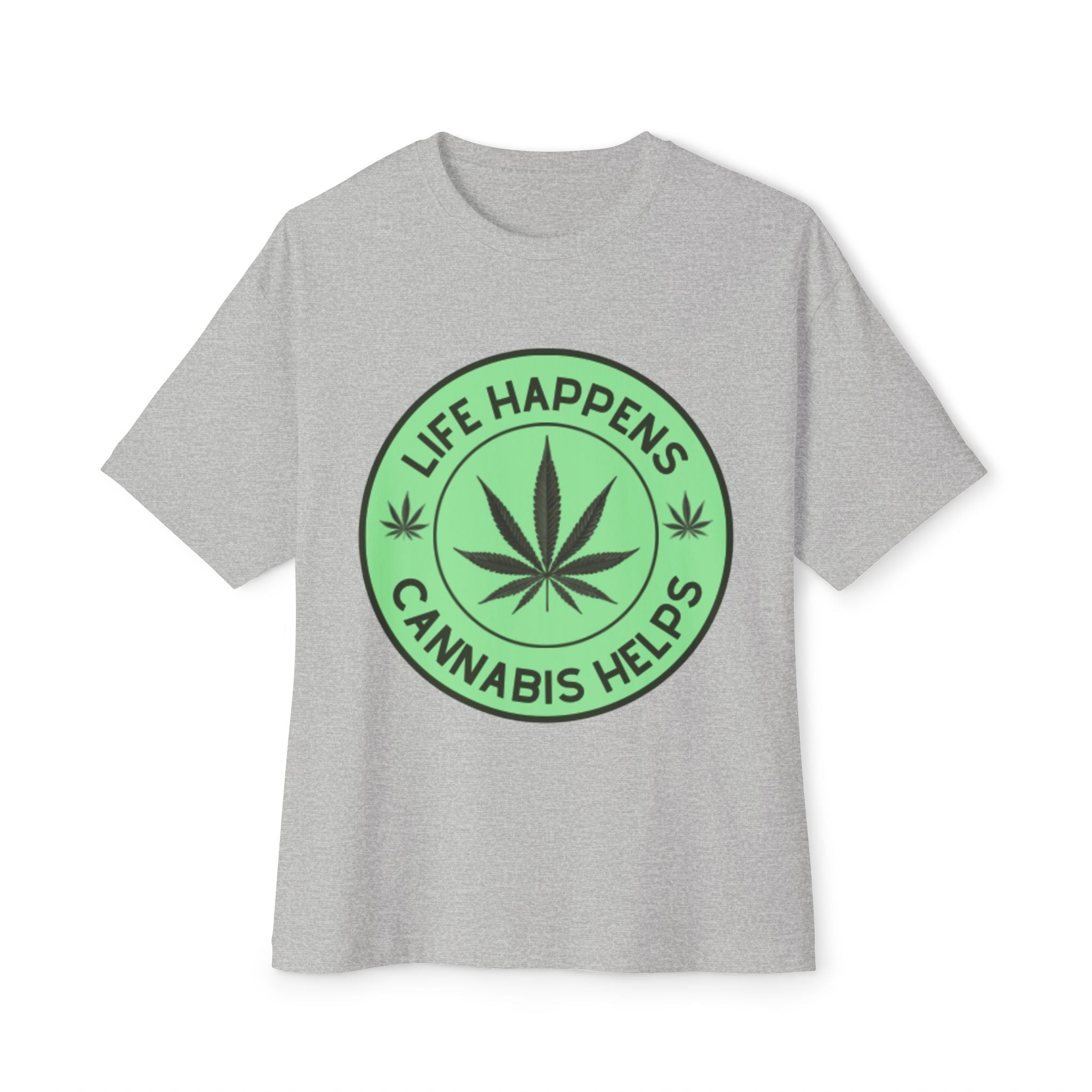 Cannabis Helps Tee — "Life Happens" Marijuana Leaf Graphic T-Shirt