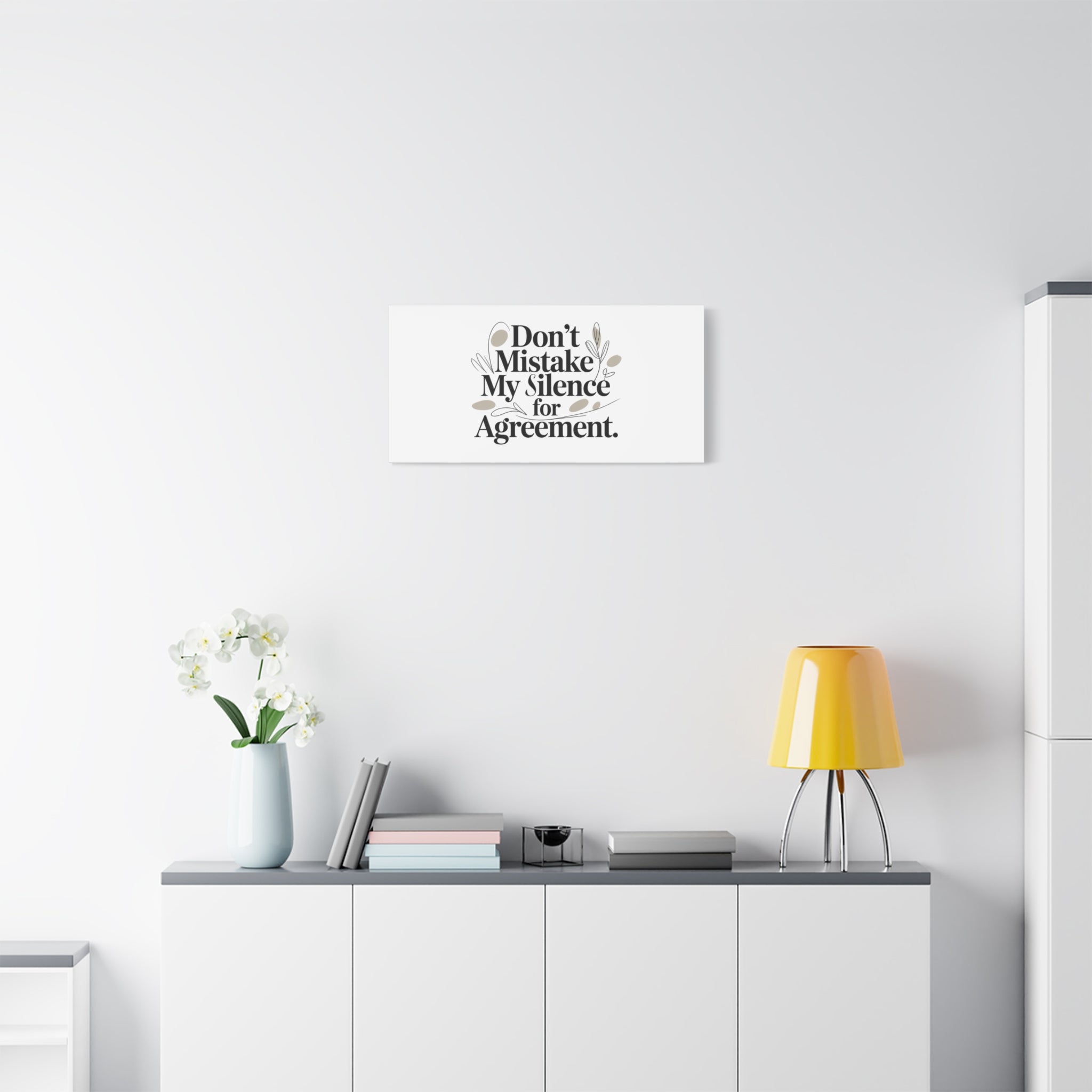 Don’t Mistake My Silence for Agreement Canvas, Stretched Matte, Minimalist Feminism