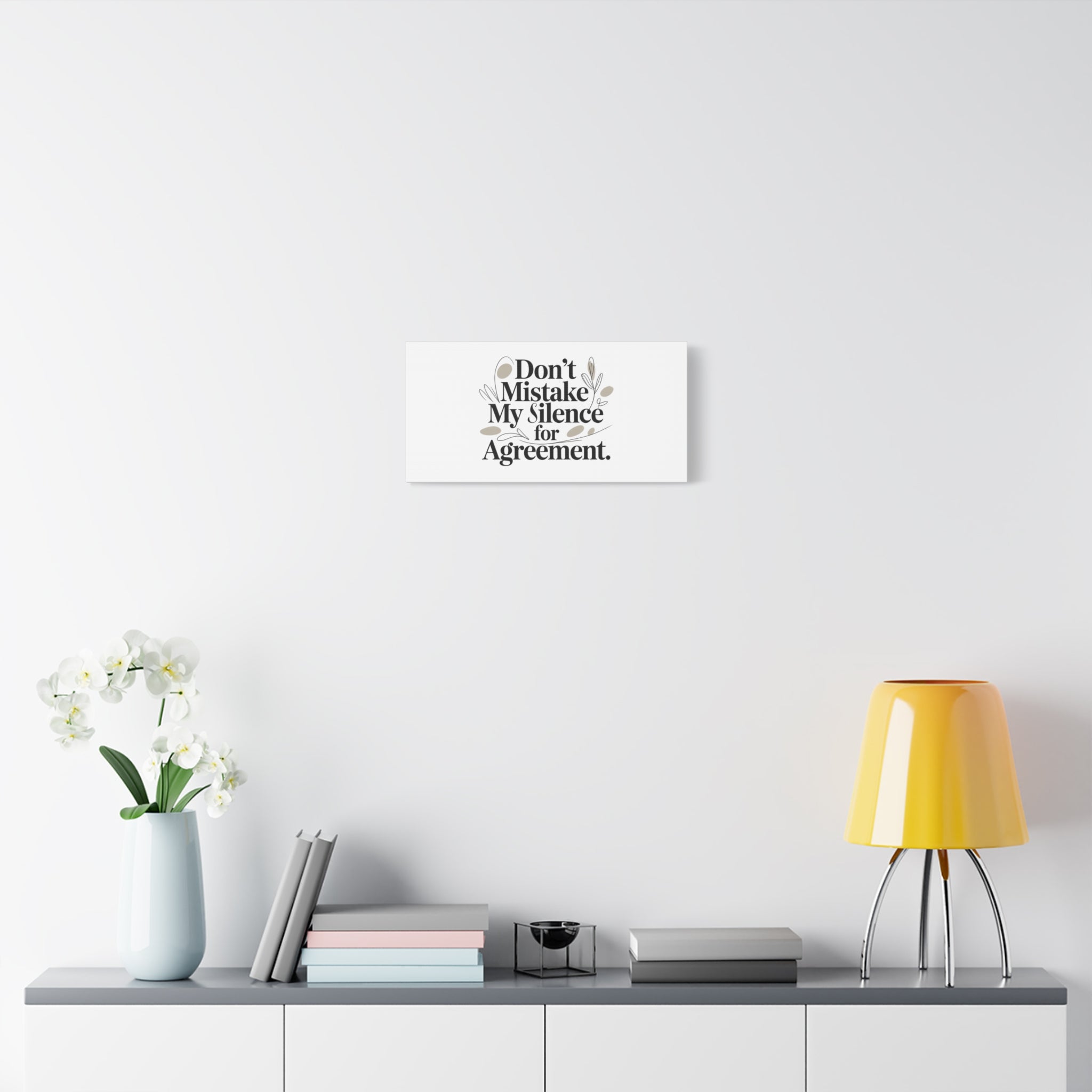 Don’t Mistake My Silence for Agreement Canvas, Stretched Matte, Minimalist Feminism