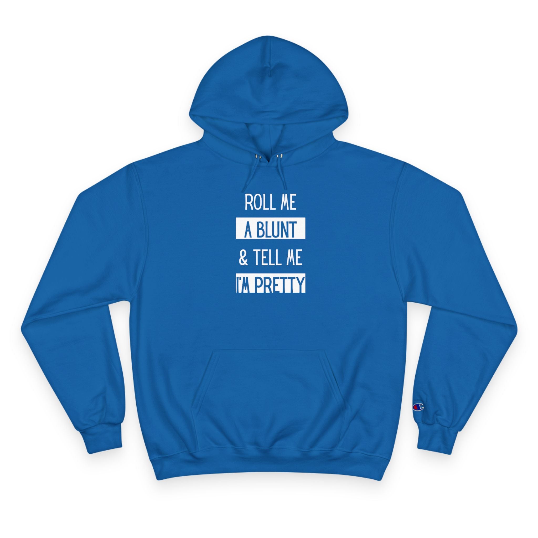 Roll Me a Blunt & Tell Me I’m Pretty Hoodie — Casual Streetwear Pullover