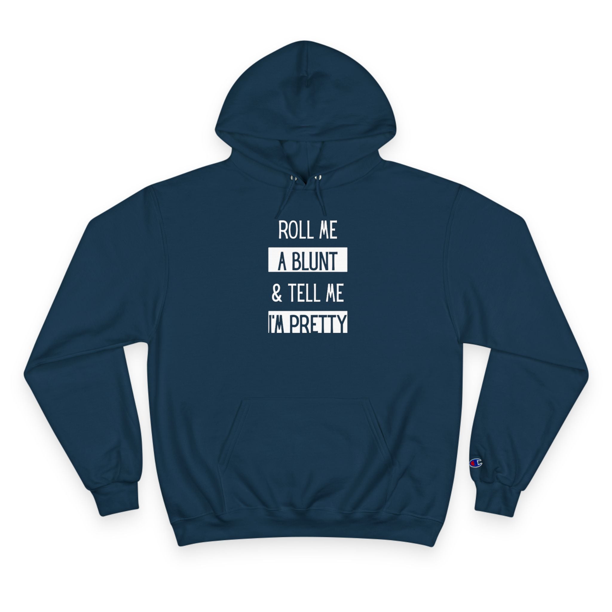 Roll Me a Blunt & Tell Me I’m Pretty Hoodie — Casual Streetwear Pullover