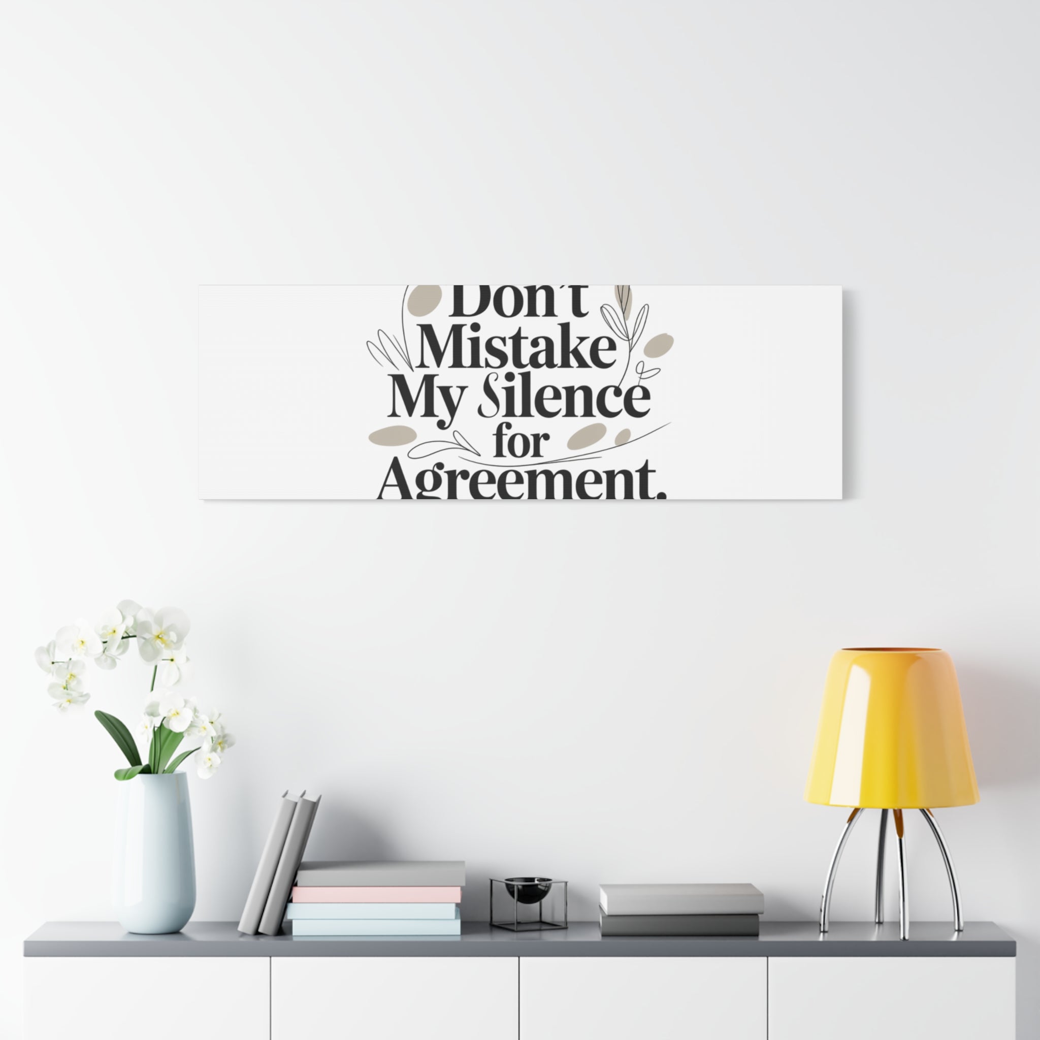 Don’t Mistake My Silence for Agreement Canvas, Stretched Matte, Minimalist Feminism