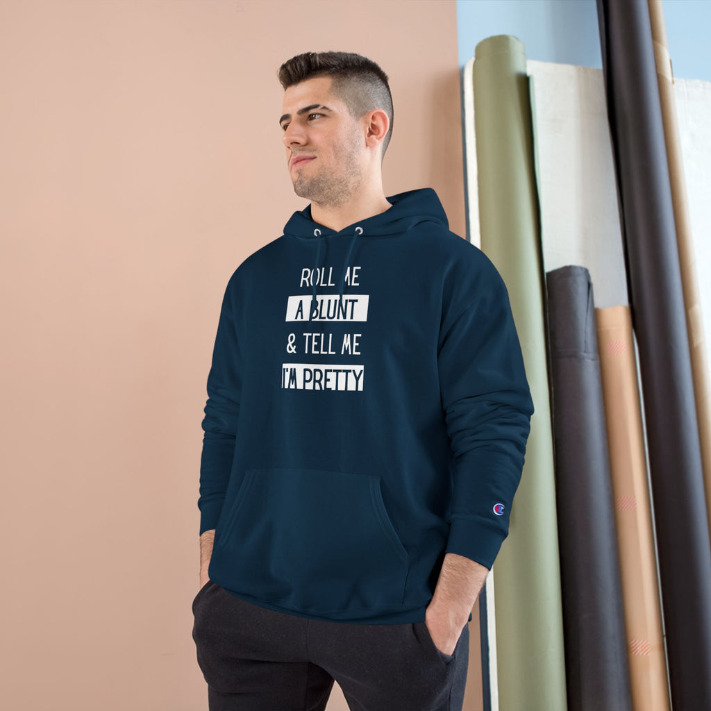 Roll Me a Blunt & Tell Me I’m Pretty Hoodie — Casual Streetwear Pullover