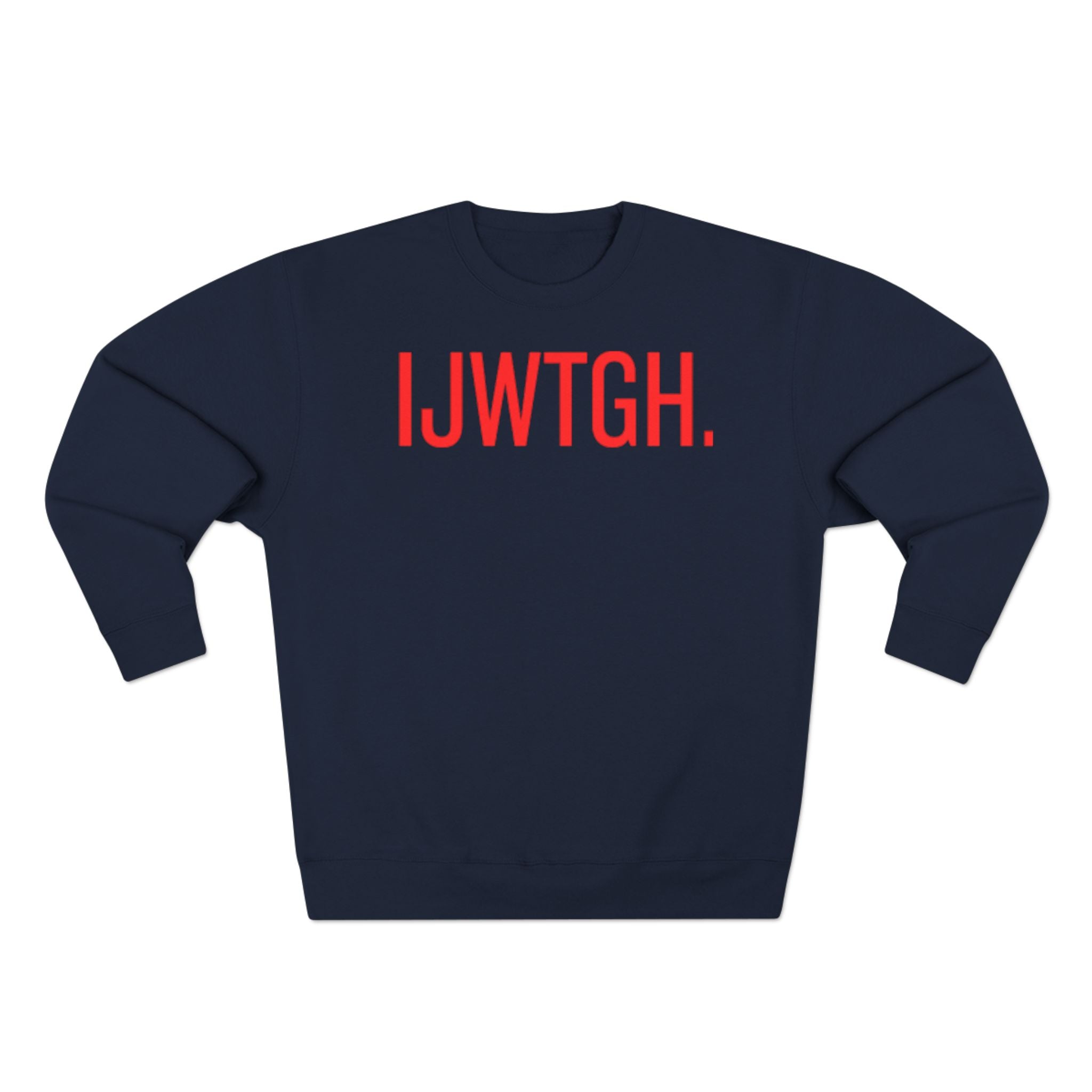 IJWTGH. Minimalist Graphic Sweatshirt — Bold Red Text Crewneck