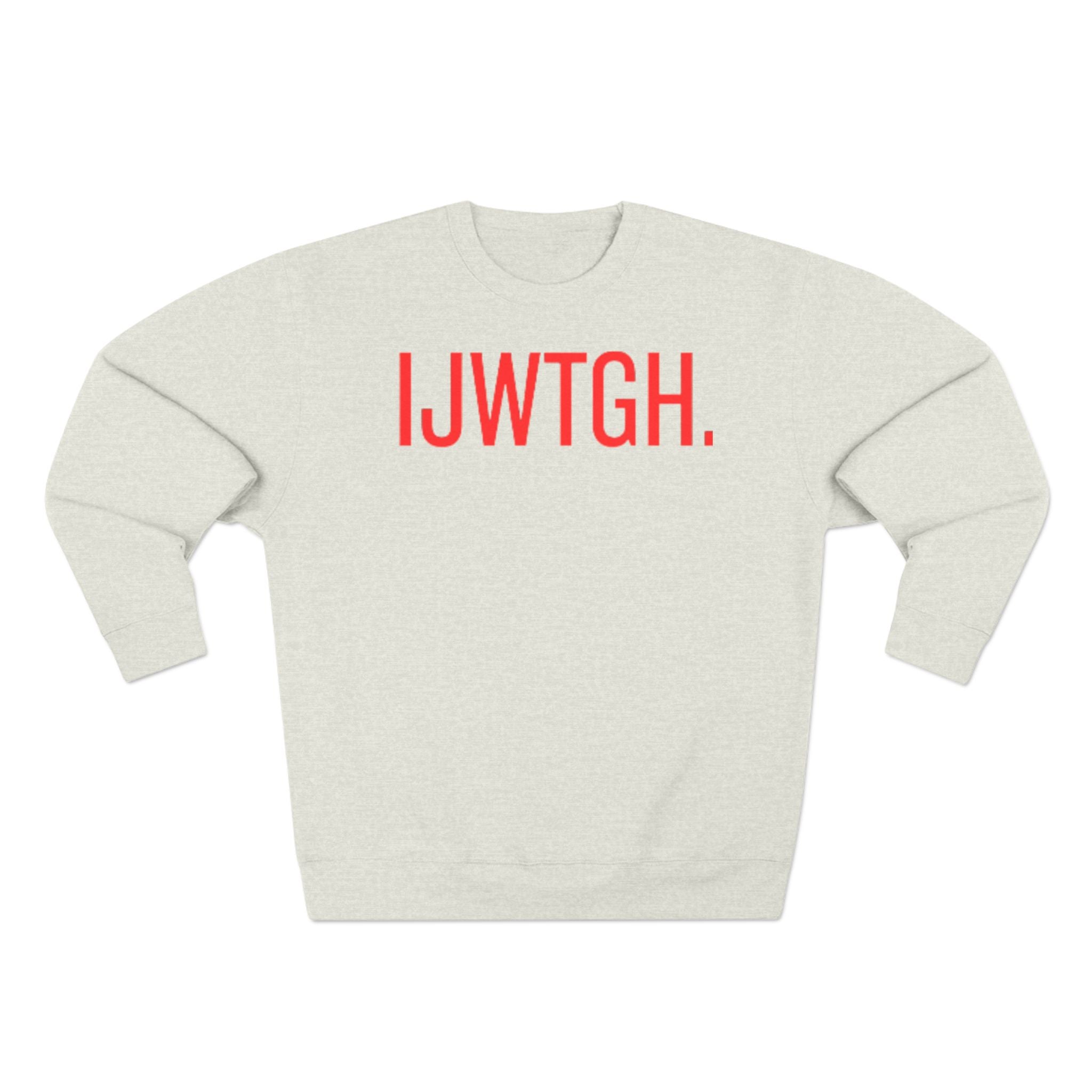 IJWTGH. Minimalist Graphic Sweatshirt — Bold Red Text Crewneck