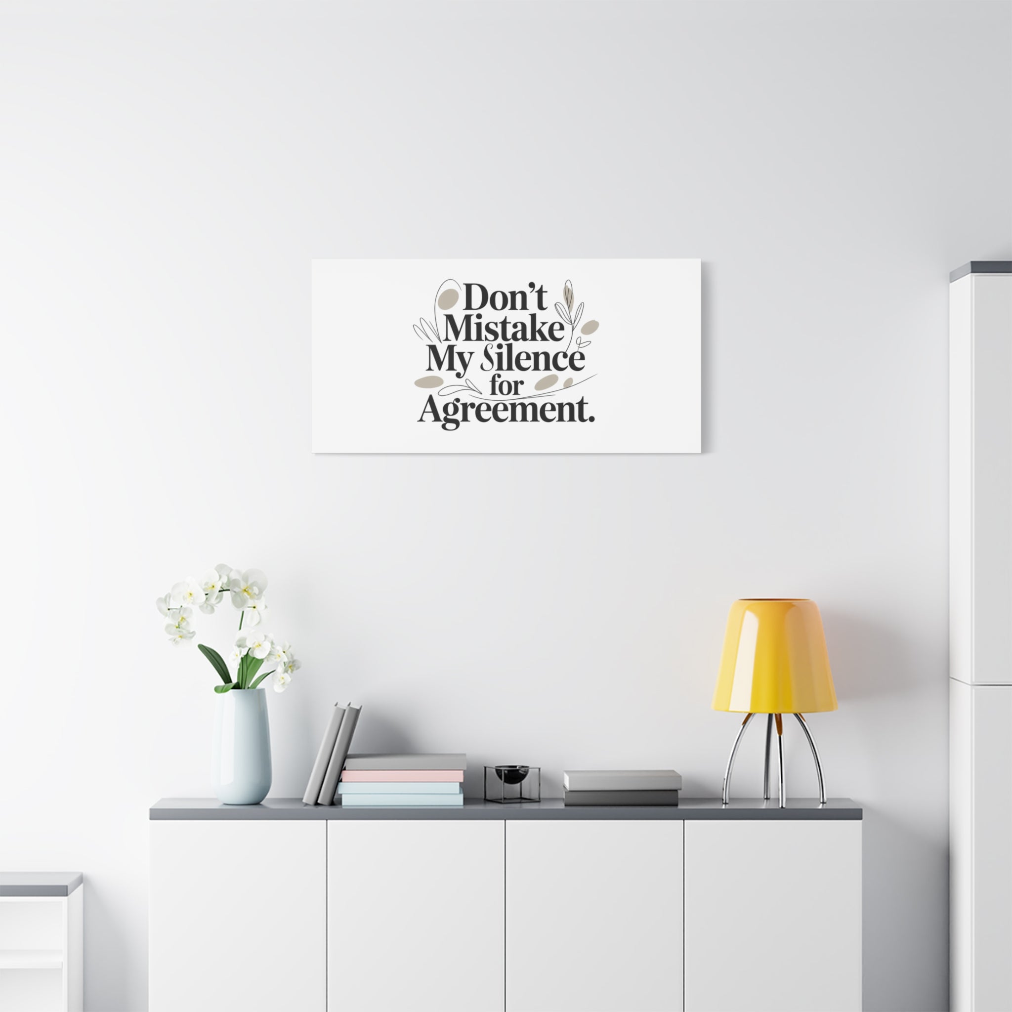 Don’t Mistake My Silence for Agreement Canvas, Stretched Matte, Minimalist Feminism