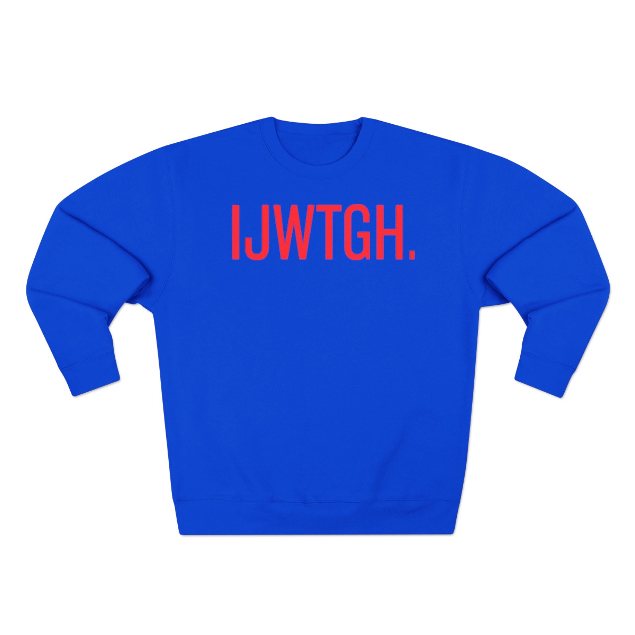 IJWTGH. Minimalist Graphic Sweatshirt — Bold Red Text Crewneck