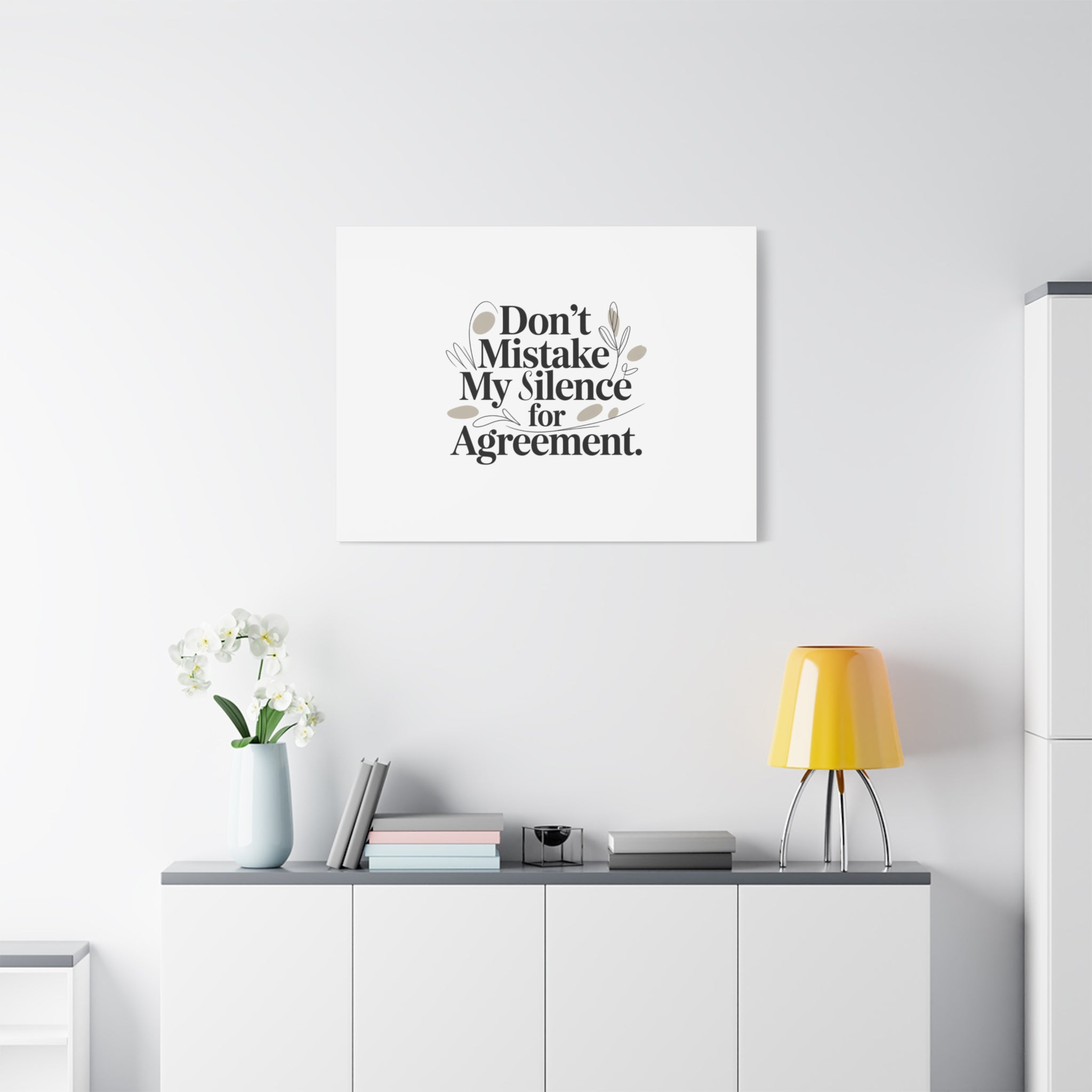 Don’t Mistake My Silence for Agreement Canvas, Stretched Matte, Minimalist Feminism