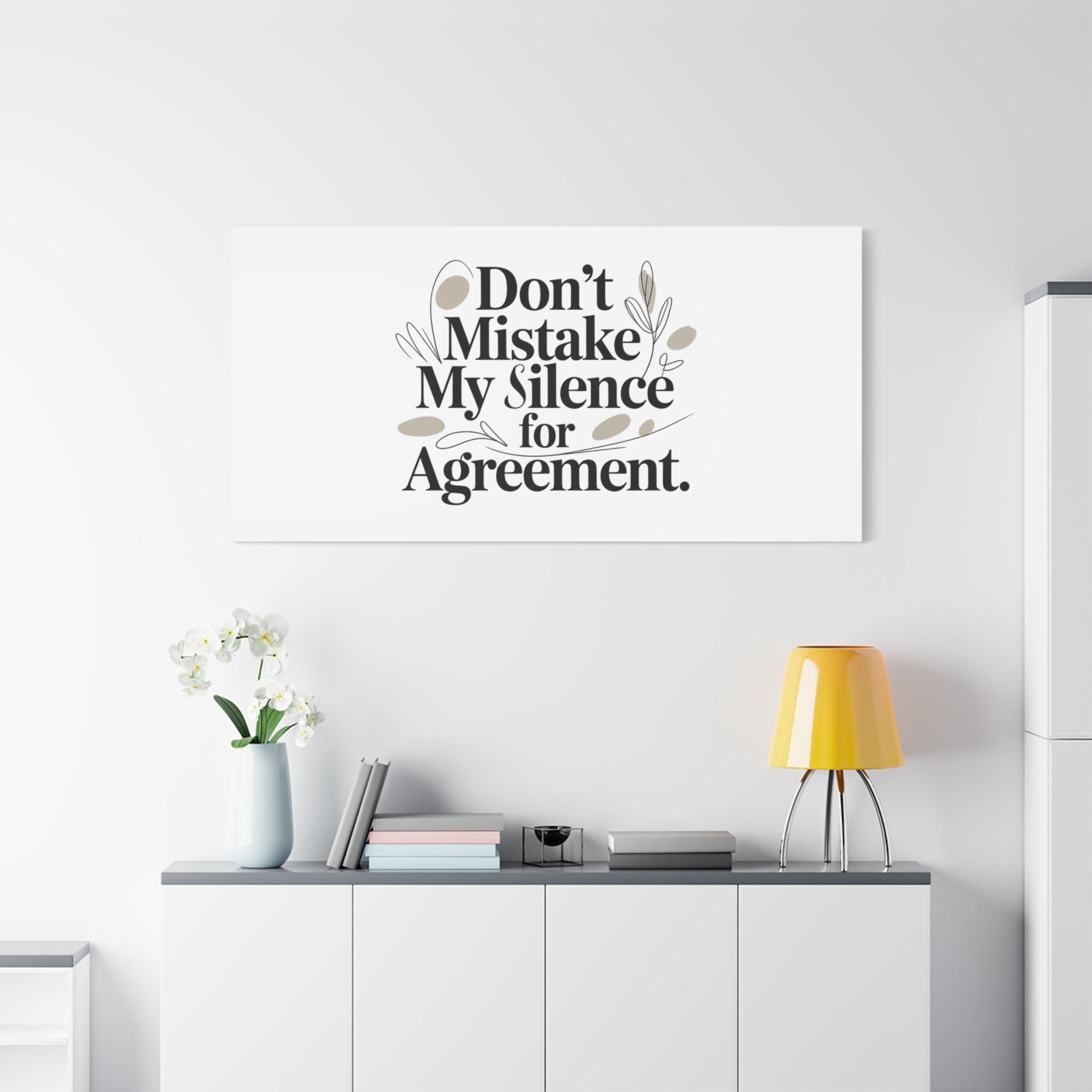 Don’t Mistake My Silence for Agreement Canvas, Stretched Matte, Minimalist Feminism